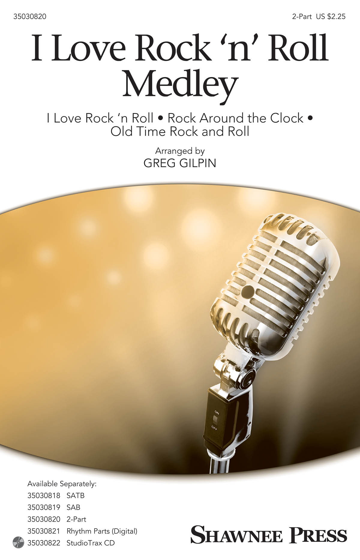 I Love Rock 'n' Roll Medley (2-Part arr. Greg Gilpin)