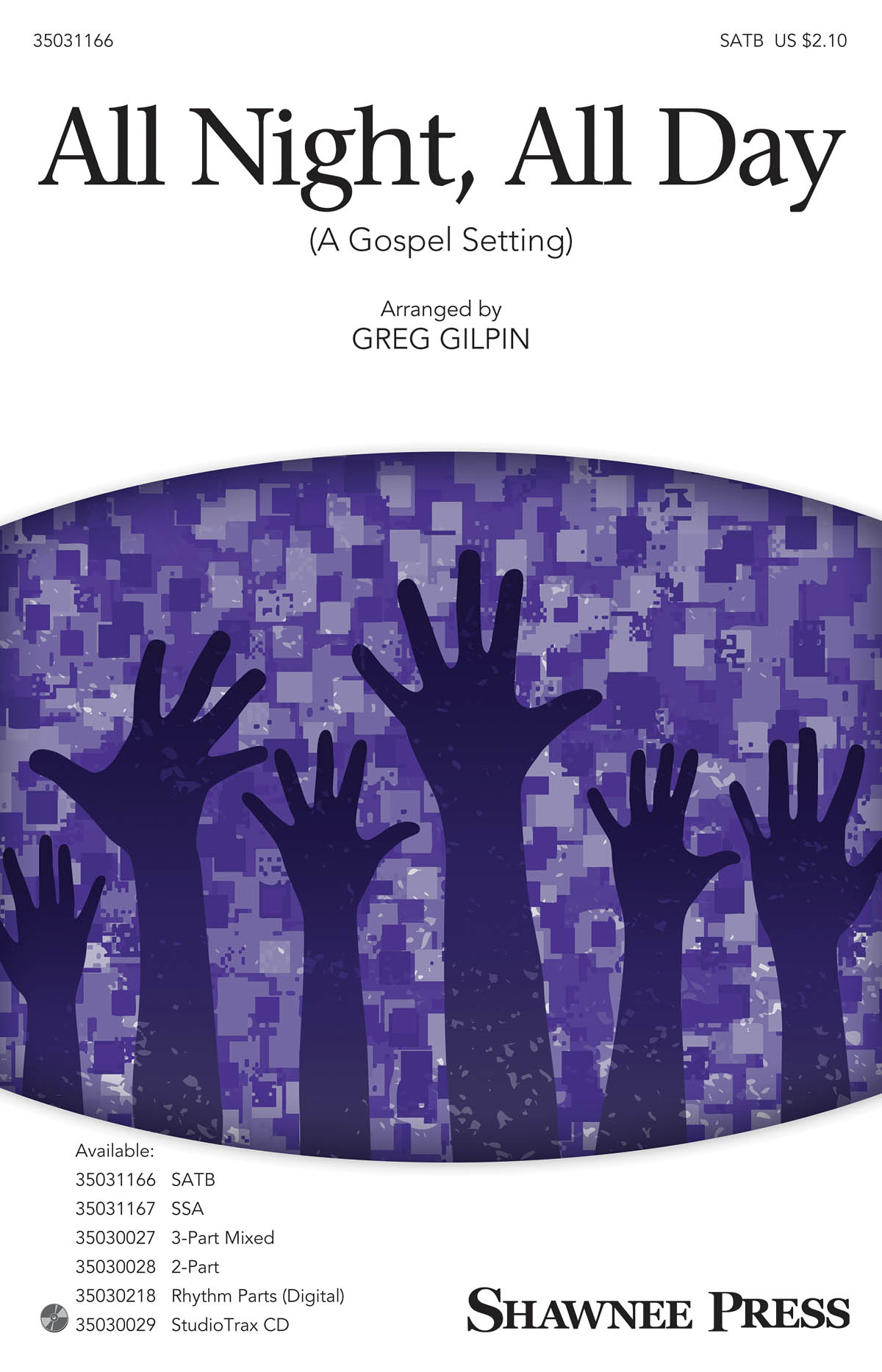 All Night, All Day (Arr. Gilpin) (SATB)