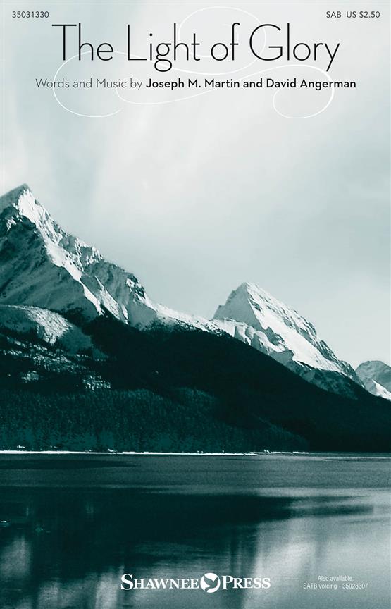 Joseph M. Martin/David Angerman: The Light Of Glory (SAB)