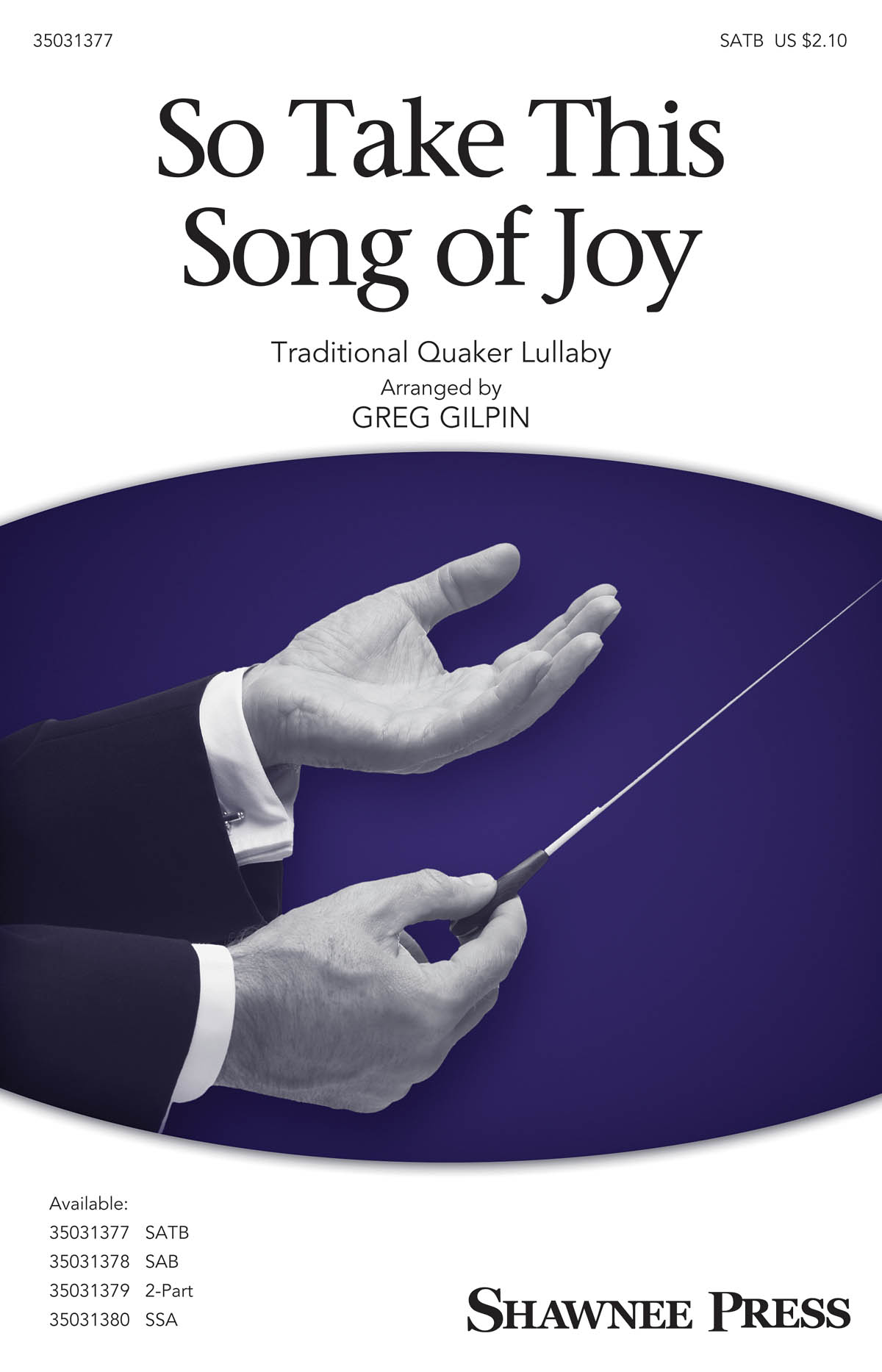 So Take This Song Of Joy (Arr. Gilpin) (SATB)