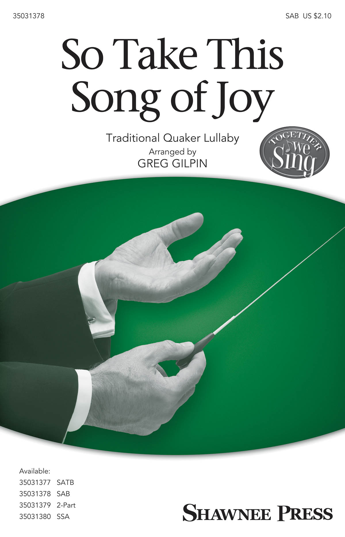 So Take This Song Of Joy (Arr. Gilpin) (SAB)
