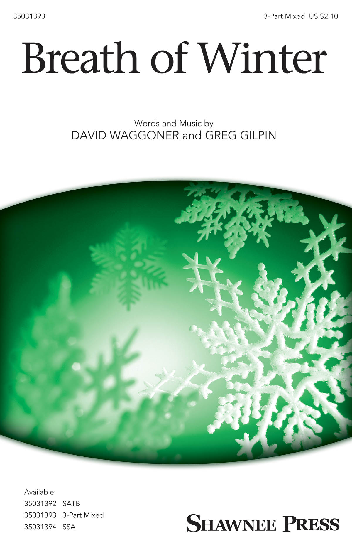 David Waggoner/Greg Gilpin: Breath Of Winter (SAB)