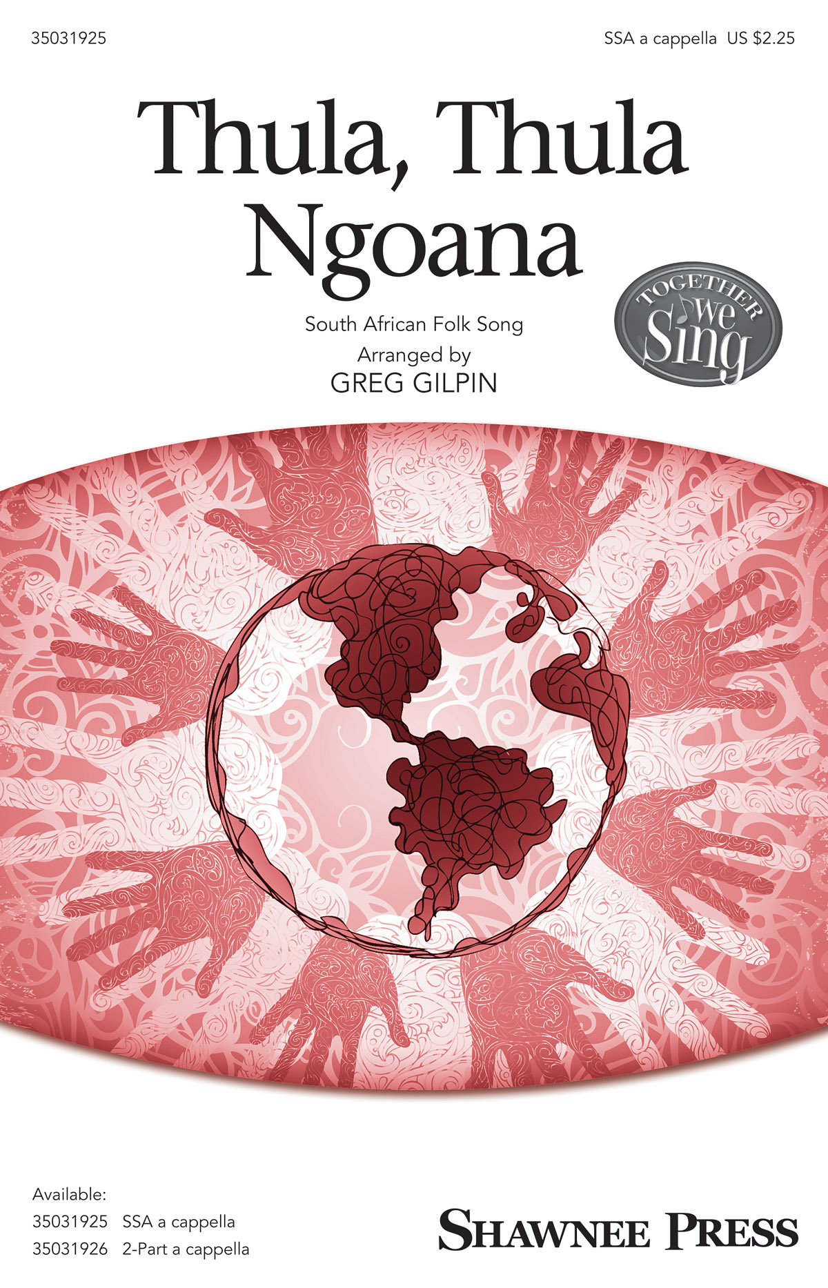Greg Gilpin: Thula, Thula Ngoana (SSA)