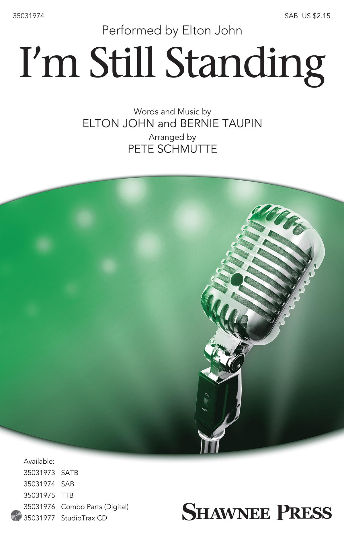 Elton John: I'm Still Standing (Arr. Pete Schmutte, SAB)