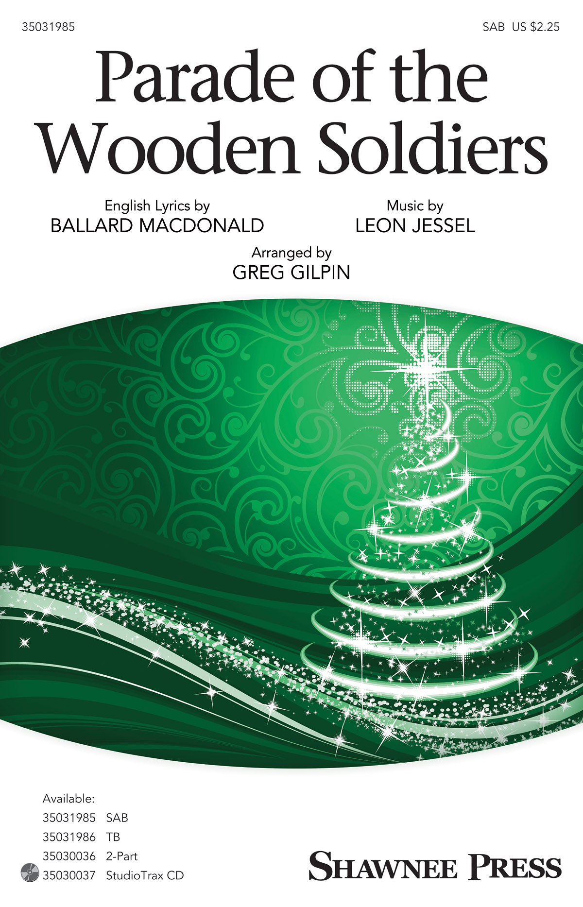 Greg Gilpin: Parade Of The Wooden Soldiers (SAB)