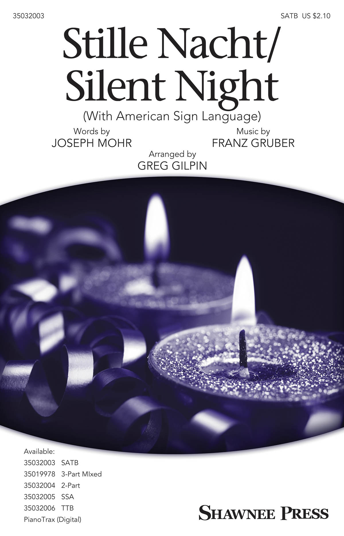 Franz Gruber: Stille Nacht/Silent Night (Arr. Gilpin) (SATB)