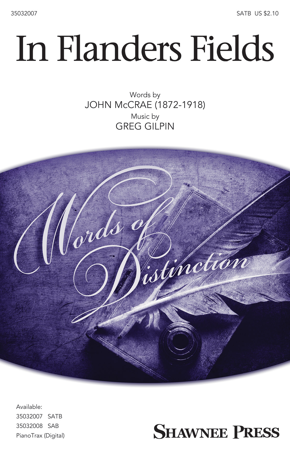 Greg Gilpin: In Flanders Fields (SATB)