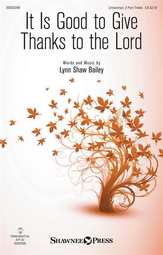 It Is Good to Give Thanks to the Lord : Unison/2-Part Treble