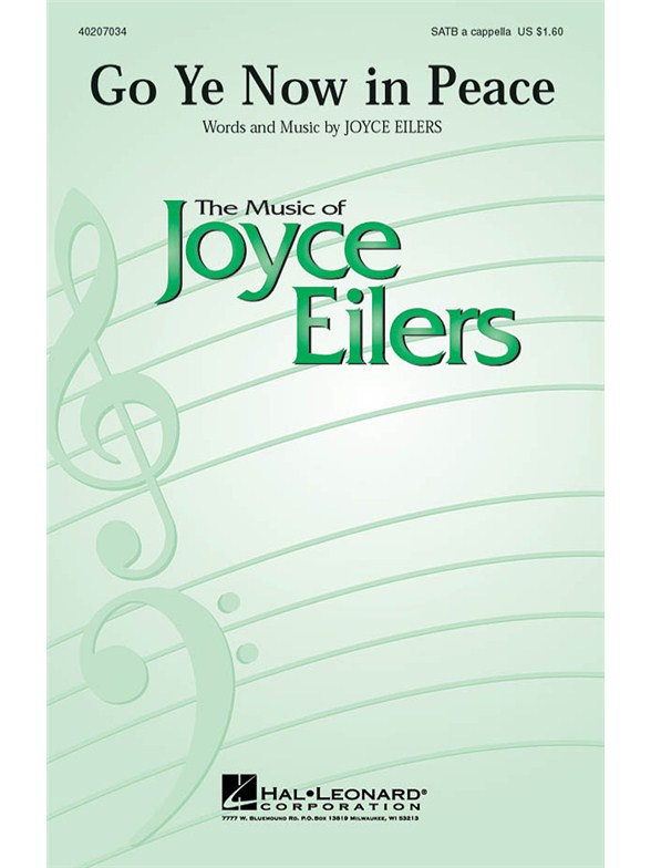 Joyce Eilers: Go Ye Now In Peace (SATB)