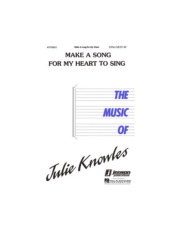 Julie Knowles: Make A Song For My Heart To Sing (2-Part)