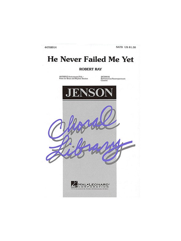 He Never Failed Me Yet