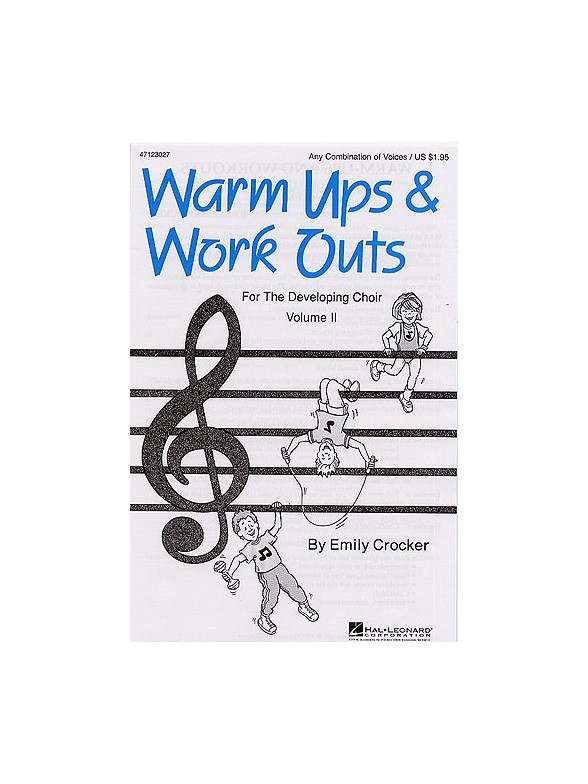 Warm-Ups And Work-Outs For The Developing Choir Volume 2
