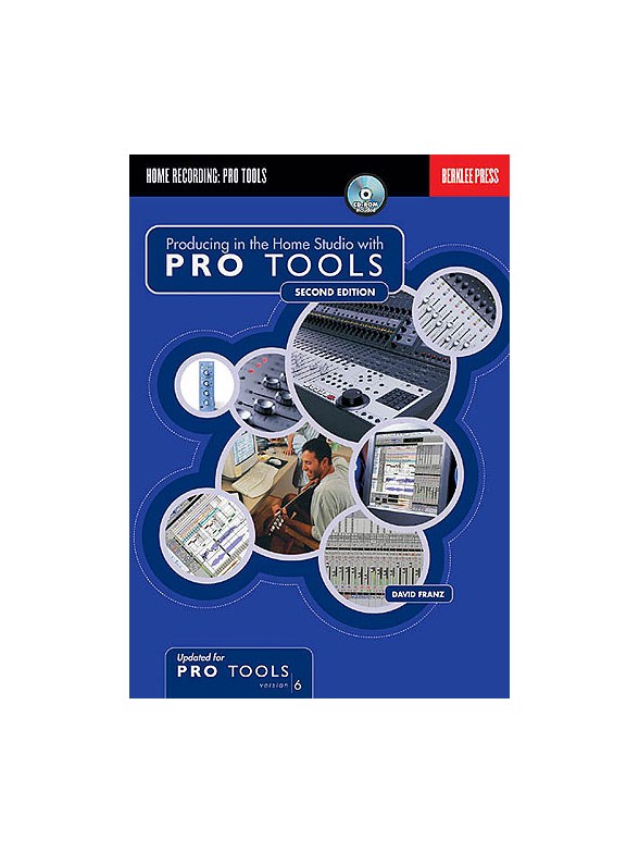 Producing In The Home Studio With Pro Tools