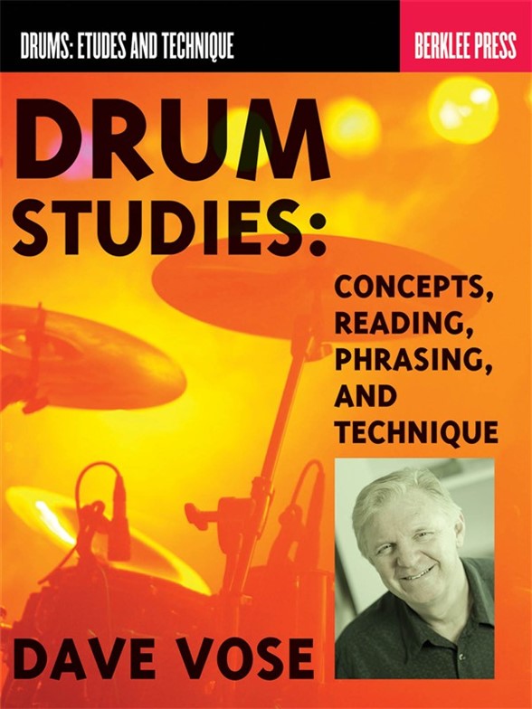 BERKLEE PRESS VOSE DAVE DRUM STUDIES CONCEPTS READING DRUMS BK