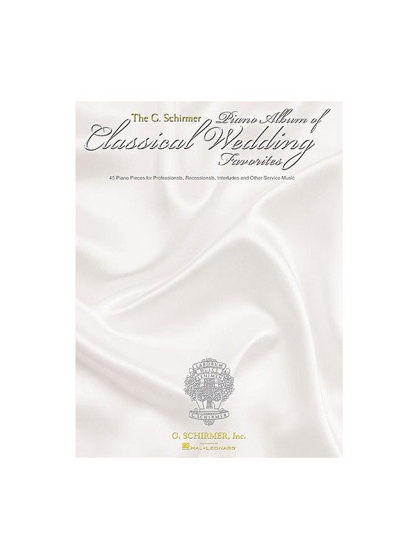 The G. Schirmer Piano Album of Wedding Classics