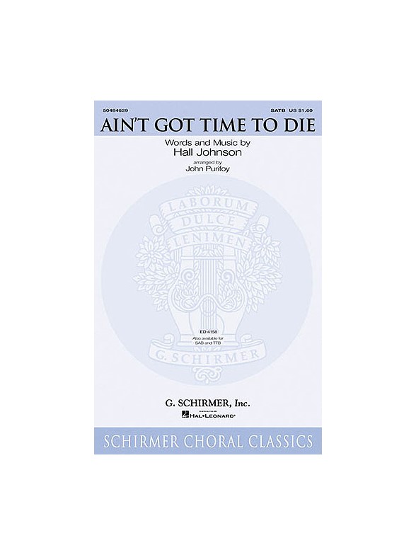 Johnson Ain't Got Time To Die Satb