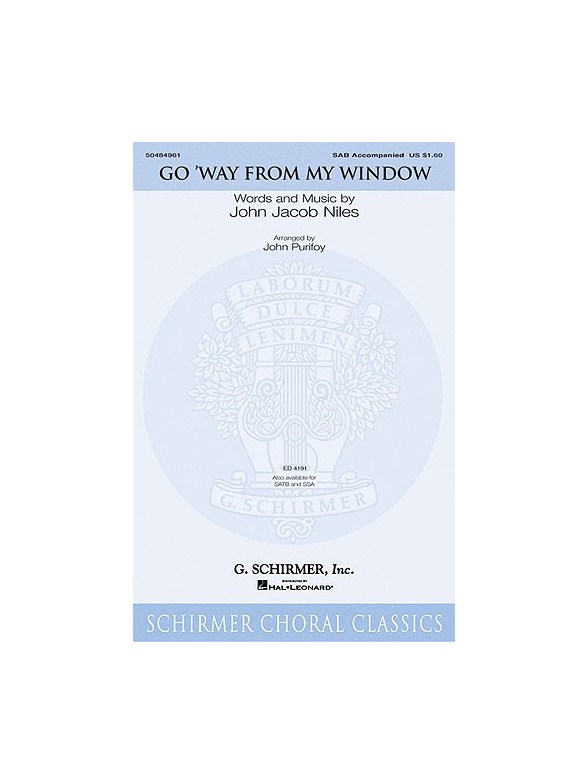 John Jacob Niles: Go Way From My Window (Arr. John Purifoy)