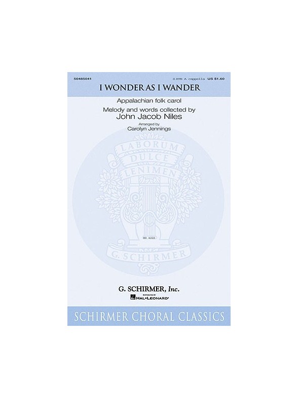 John Jacob Niles: I Wonder As I Wander (Arr. Carolyn Jennings)