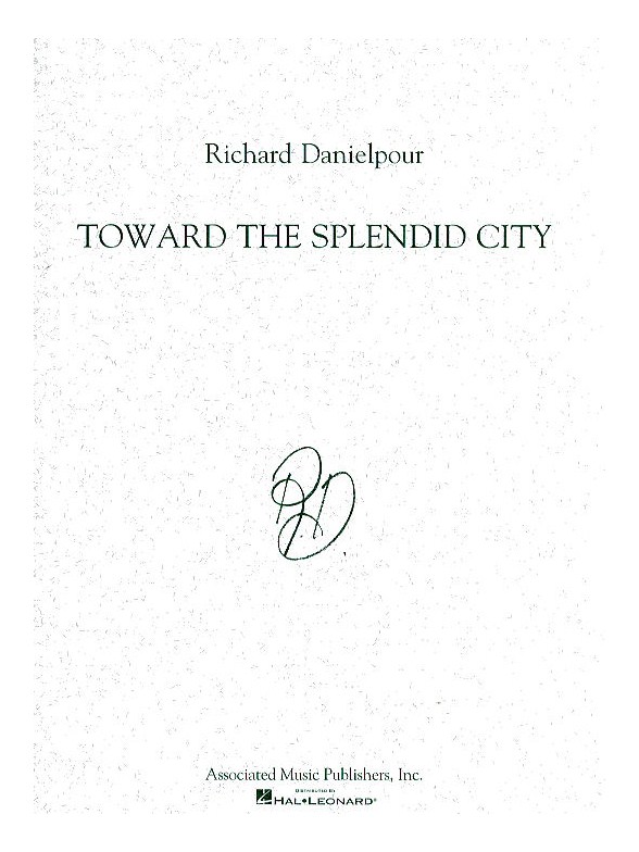 Richard Danielpour: Toward The Splendid City (Full Score)