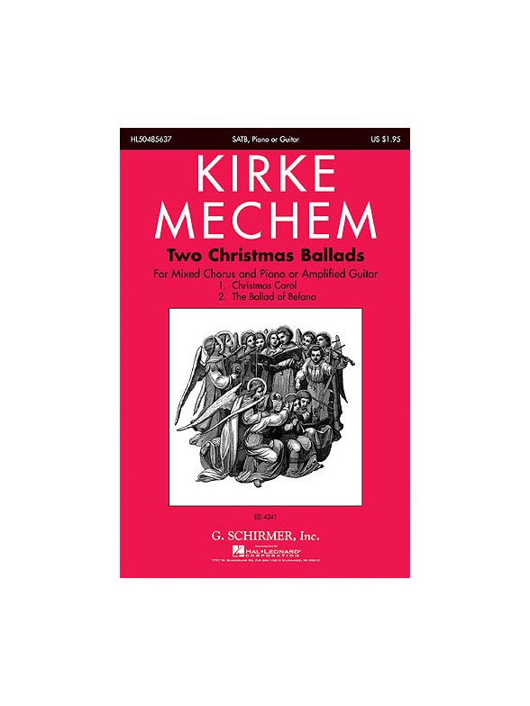 Kirke Mechem: Two Christmas Ballads (SATB)