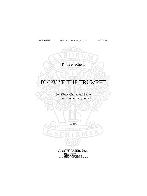 Kirke Mechem: Blow Ye The Trumpet SSAA