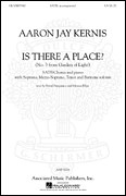 Aaron Jay Kernis: Is There A Place? (Garden Of Light No.3)