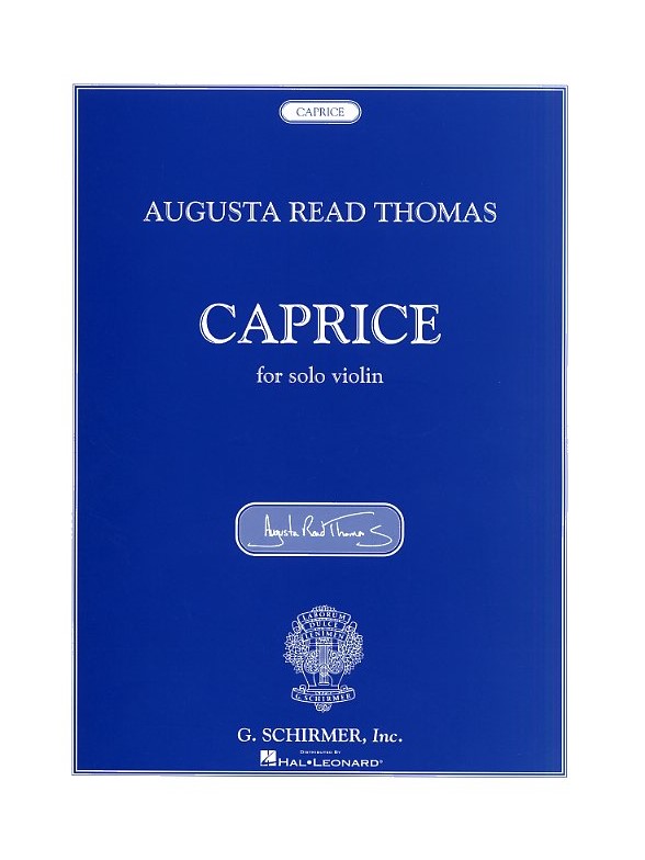 Augusta Read Thomas - Caprice For Solo Violin