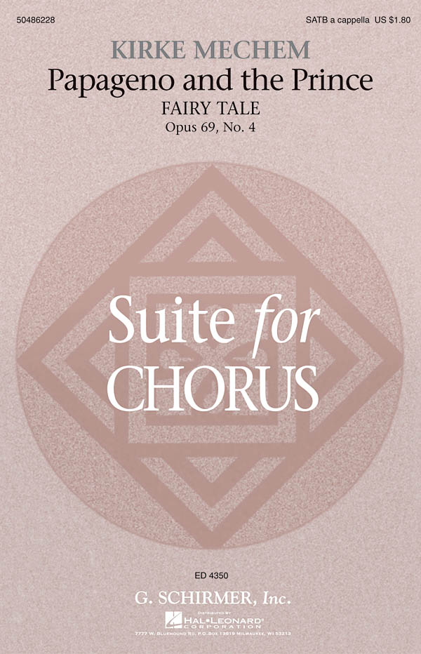 Kirke Mechem: Papageno And The Prince (Fairy Tale) From Suite For Chorus Op. 69