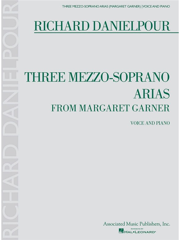 Richard Danielpour: Three Mezzo-Soprano Arias From Margaret Garner
