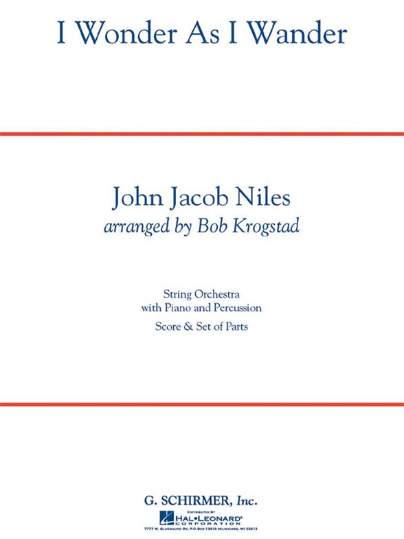 John Jacob Niles: I Wonder As I Wander (Arr. Bob Krogstad)