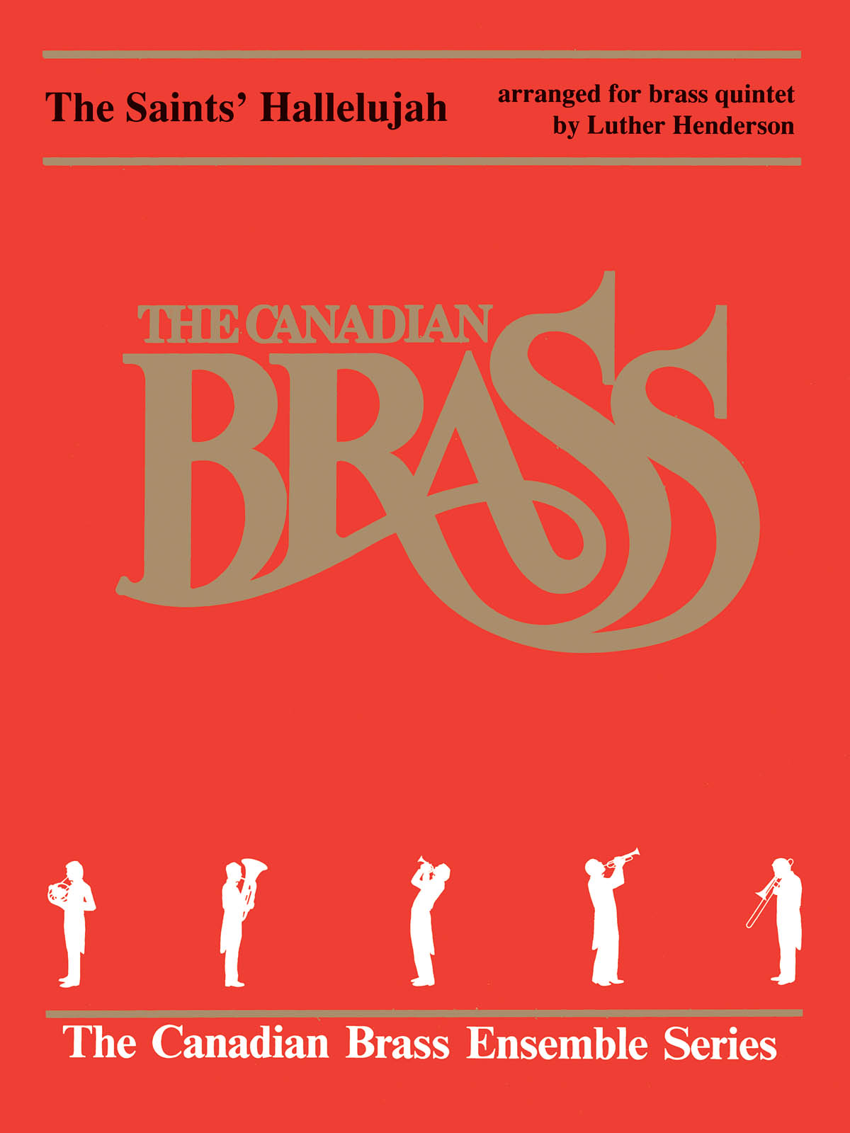 The Saints' Hallelujah : Arr. for Brass Quintet