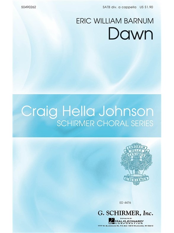 BARNUM ERIC/BODE ROBERT DAWN (JOHNSON CRAIG HELLA) SATB DV A CAPPELLA