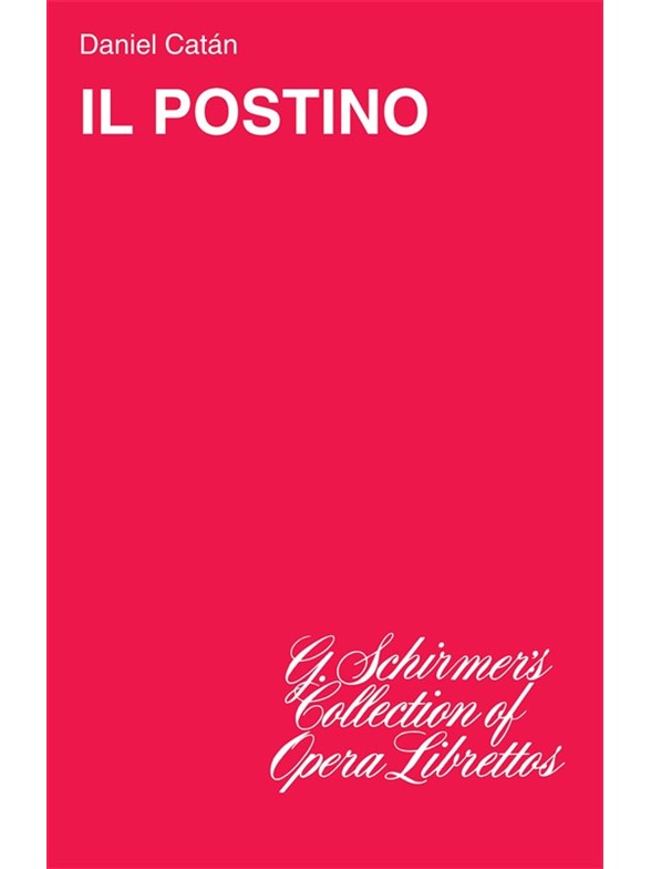 Daniel Catan: Il Postino (Libretto)