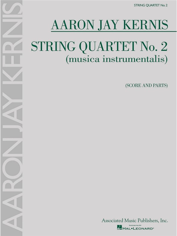 Aaron Jay Kernis: String Quartet No. 2 (Musica Instrumentalis)