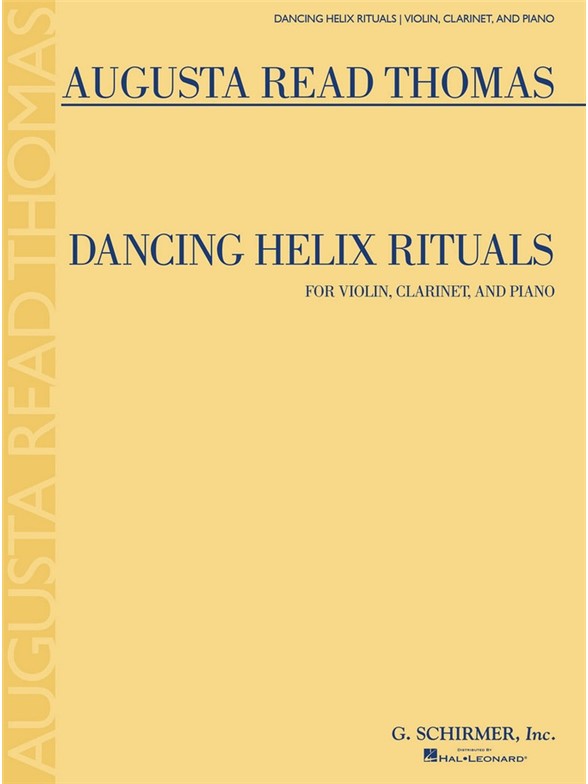 Augusta Read Thomas: Dancing Helix Rituals