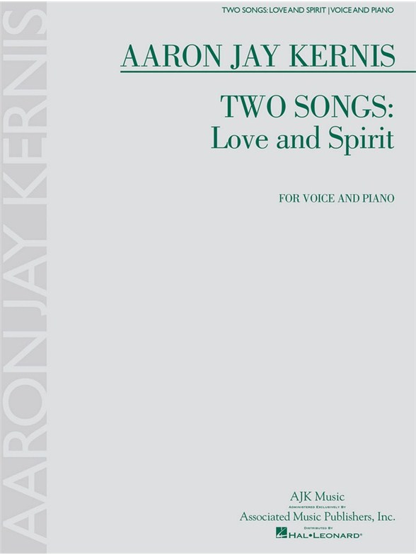 Aaron Jay Kernis: Two Songs - Love And Spirit