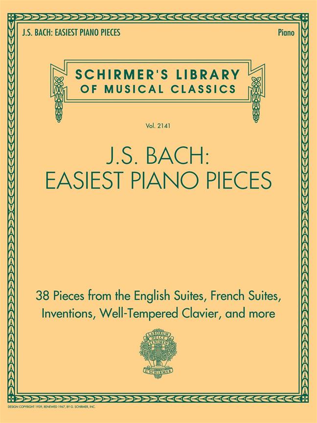 J.S. Bach: Easiest Piano Pieces : Schirmer's Library of Musical Classics, Vol. 2141