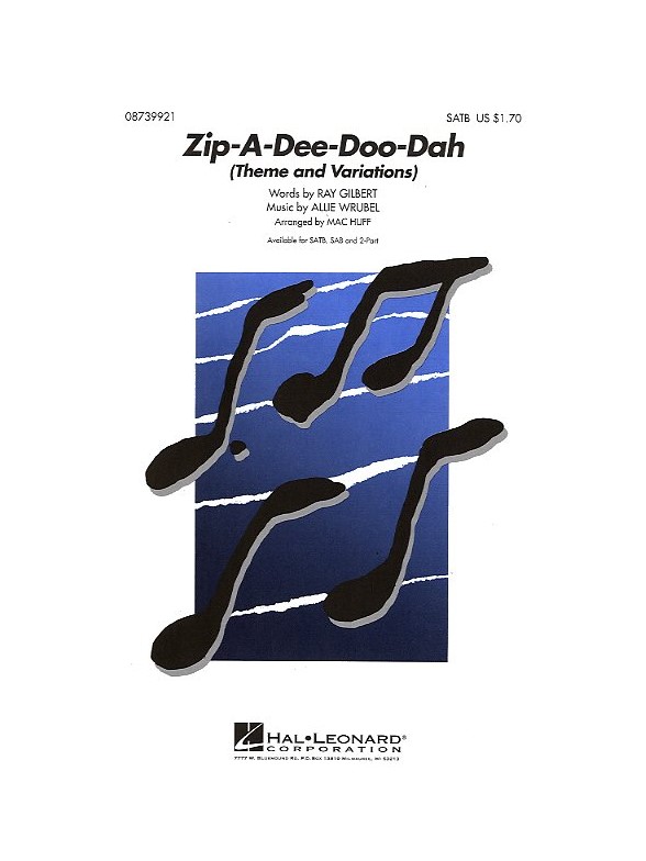 Allie Wrubel: Zip-A-Dee-Doo-Dah (SATB)