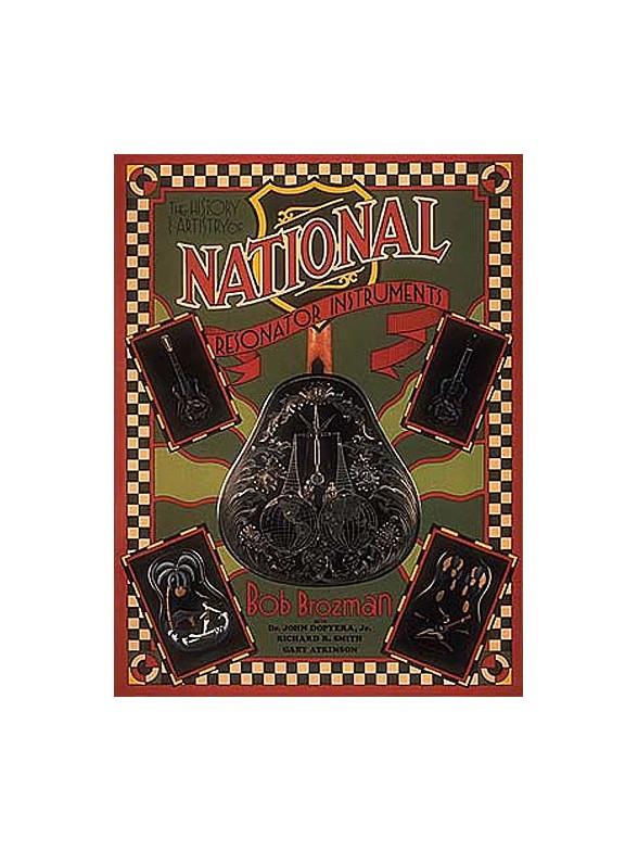 Bob Brozman: The History & Artistry Of National Resonator Instruments