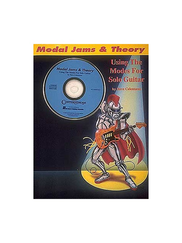 Dave Celentano: Modal Jams And Theory - Using The Modes For Solo Guitar