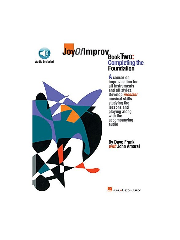 Joy Of Improv: Book Two - Completing The Foundation