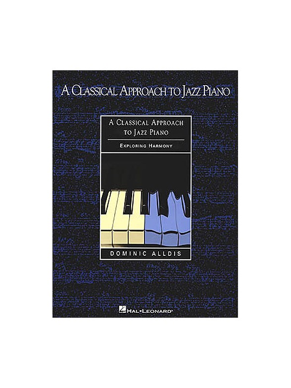 A Classical Approach To Jazz Piano - Harmony