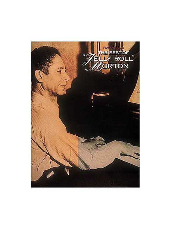 The Best Of Jelly Roll Morton Piano Solos