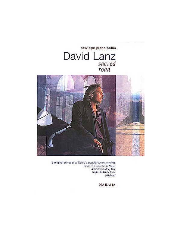 David Lanz: Sacred Road New Age Piano Solos