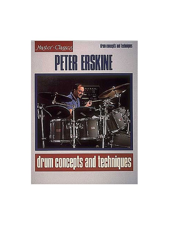Peter Erskine: Drum Concepts And Techniques
