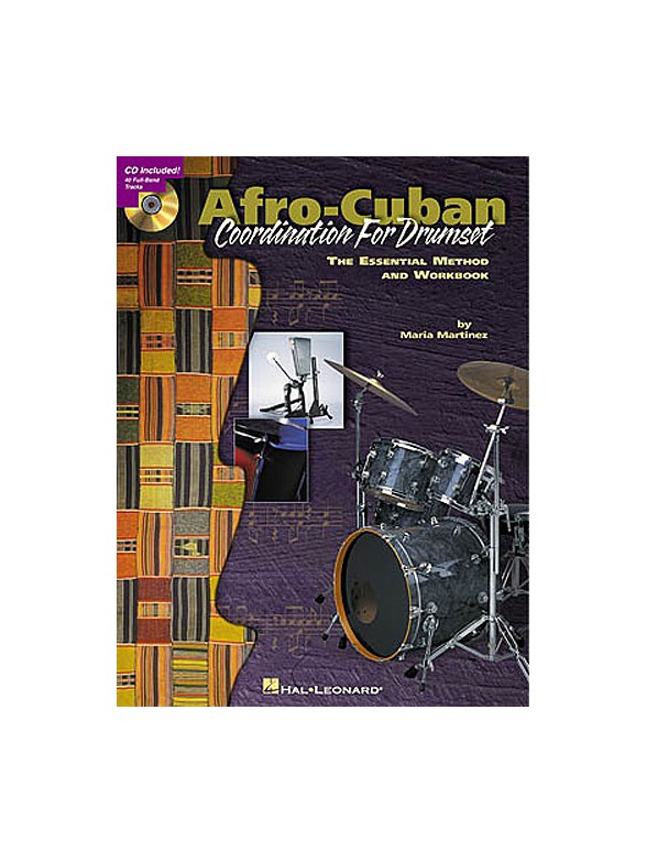 Afro-Cuban Coordination For Drumset: The Essential Method and Workbook