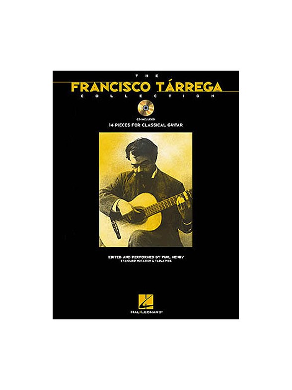 The Francisco Tarrega Collection: 14 Pieces For Classical Guitar