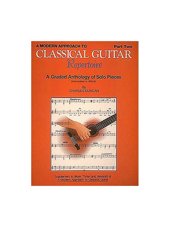 A Modern Approach To Classical Guitar - Repertoire Part 2