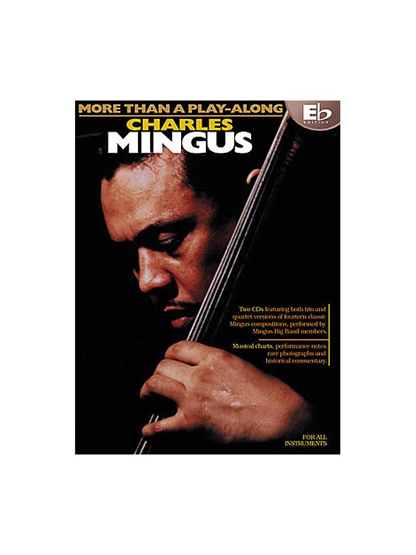 More Than A Play-Along: Charles Mingus (Eb Edition)