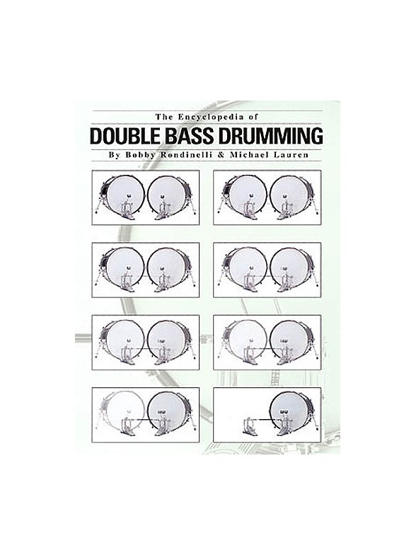 The Encyclopedia Of Double Bass Drumming